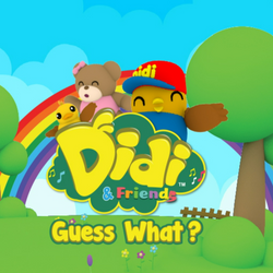 Didi And Friends: Guess What?