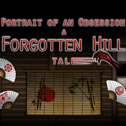 Portrait of an Obsession: A Forgotten Hill Tale