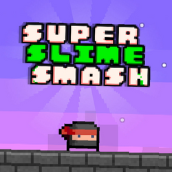 Super Slime Smash
